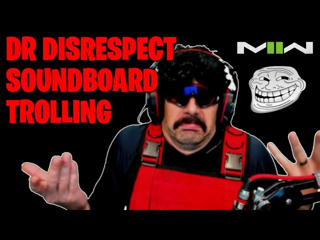 MW2 Trolling with Dr  Disrespect Soundboard
