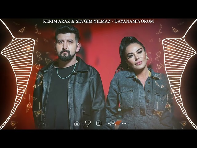 Kerim Araz & Sevgim Yılmaz - Dayanamıyorum  [ DA Serkan Remix ]