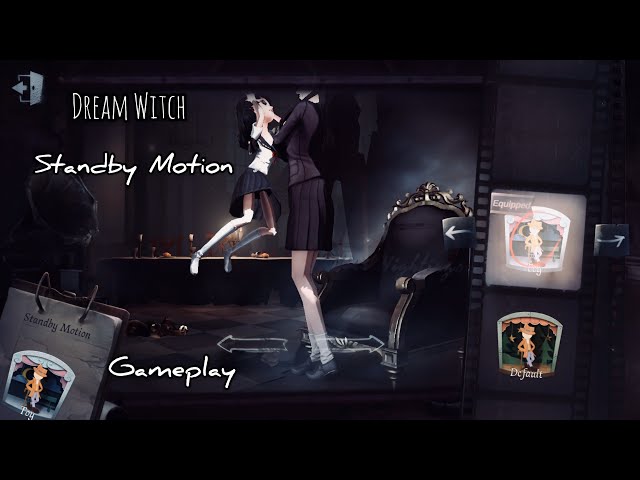 Identity V | Dream Witch New Standby Motion + Gameplay