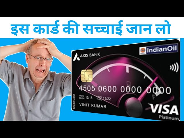 axis bank indian oil credit card | features and benefits | axis bank credit card