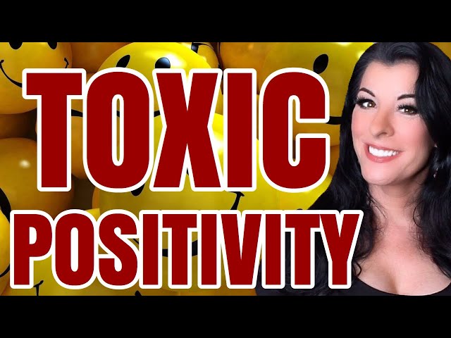 What is TOXIC POSITIVITY & why always trying to stay positive during difficult times increases pain