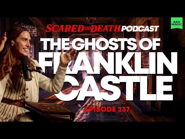 Scared to Death | The Ghosts Of Franklin Castle