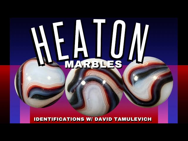 Heaton Marbles Identifications With David Tamulevich