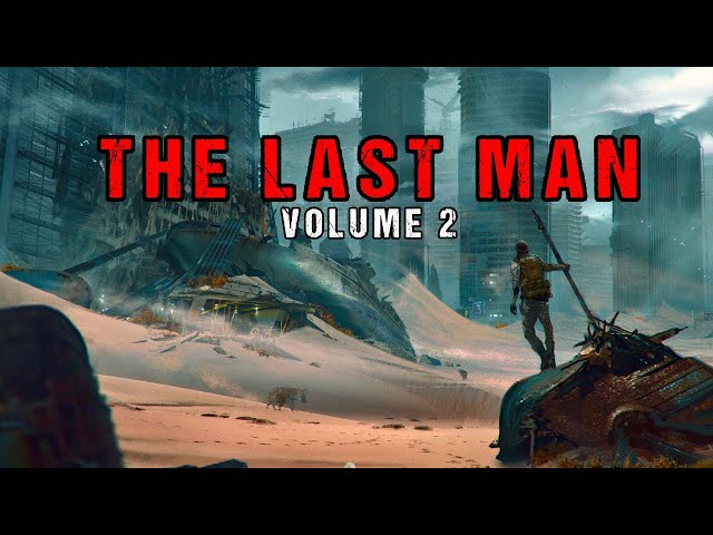 Apocalypctic & Dystopian Tale "THE LAST MAN" Vol 2 | Full Audiobook | Classic Science Fiction