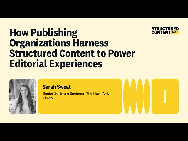 How Publishing Organizations Harness Structured Content to Power Editorial Experiences