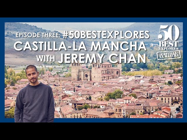 50 Best Explores Castilla-La Mancha with Jeremy Chan
