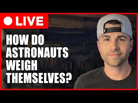 SCIENCE CLASS #5- How Do Astronauts Weigh Themselves?