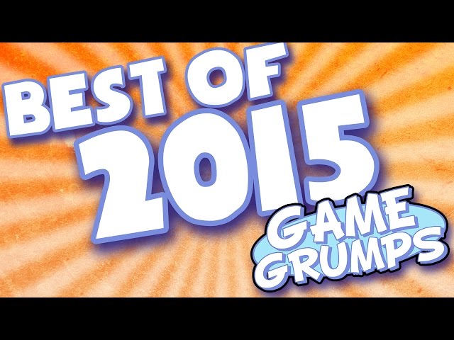 BEST OF Game Grumps - 2015!