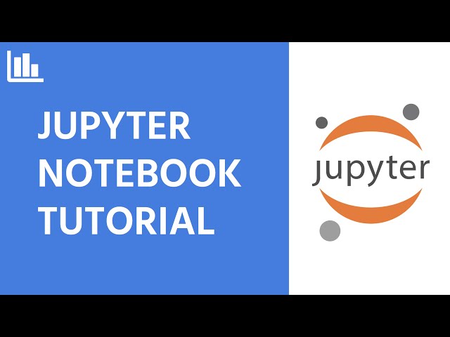 Jupyter Notebook Tutorial