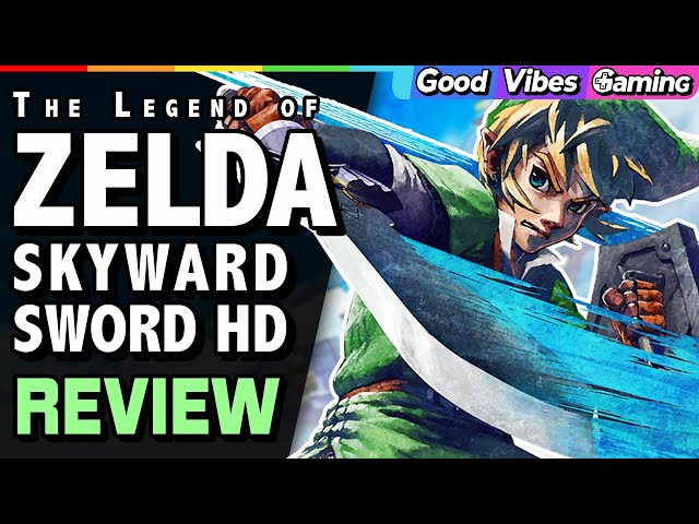 The Legend of Zelda: Skyward Sword HD | GVG Review