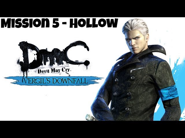 DMC Devil May Cry 5 ( Virgil's Downfall ) Mission 5 - Hollow | Gaming With Kam