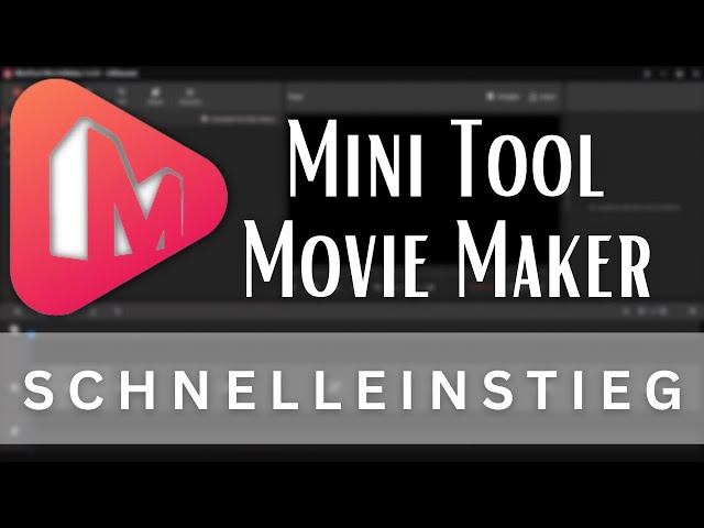 MiniTool Movie Maker Schnelleinstieg Tutorial deutsch