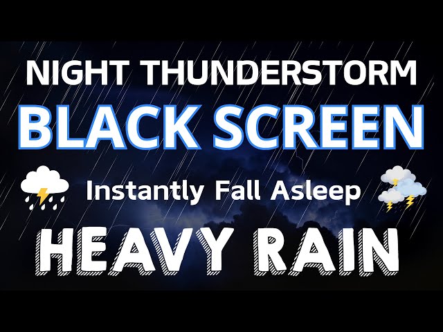 Thunderstorm Sounds for Sleeping - Instantly Fall Asleep with Heavy Rainstorm & Thunder Sounds