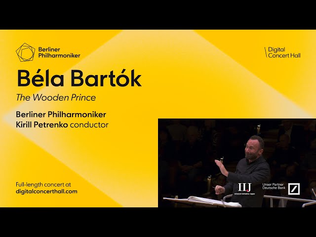 Bartók: The Wooden Prince / Petrenko · Berliner Philharmoniker