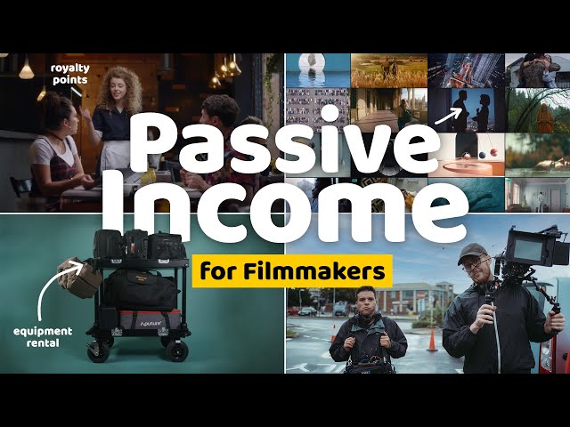 How to Make Passive Income as a Filmmaker