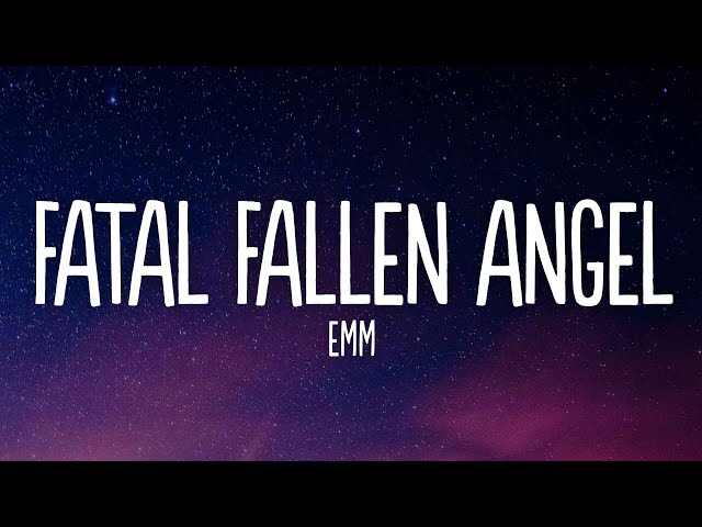 EMM - Fatal Fallen Angel (Lyrics) [7clouds Release]