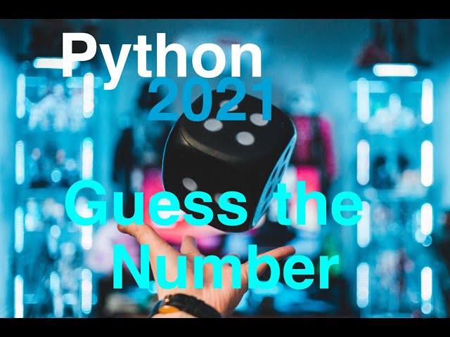 How to code Guess the Number Game in Python