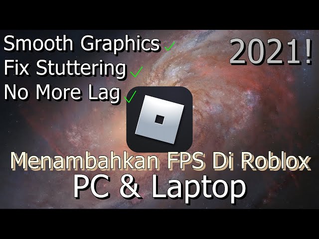 🔧Cara Menambah FPS Di Roblox Pada PC & Laptop ✅ Agar Nyaman dan Lancar | 2021! (Updated)