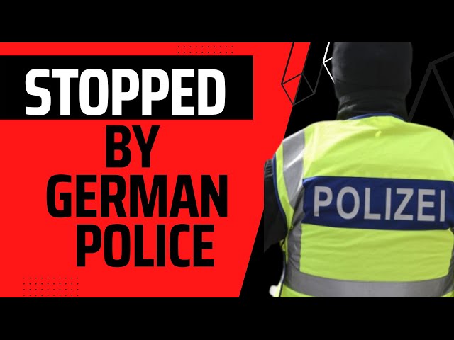 What to do when stopped by German police