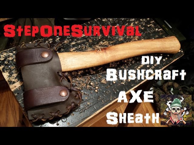 Diy Bushcraft Leather Axe Sheath