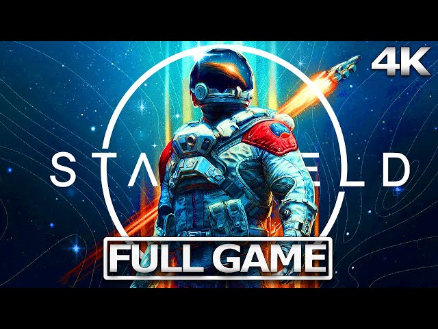 STARFIELD Full Gameplay Walkthrough / No Commentary 【FULL GAME】4K 60FPS Ultra HD