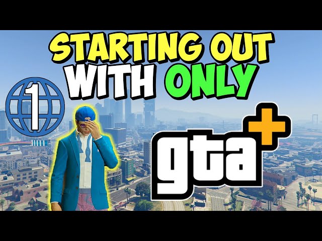 I Started as a Level 1 in GTA 5 Online With ONLY GTA+ | GTA 5 Online Starting Out GTA+