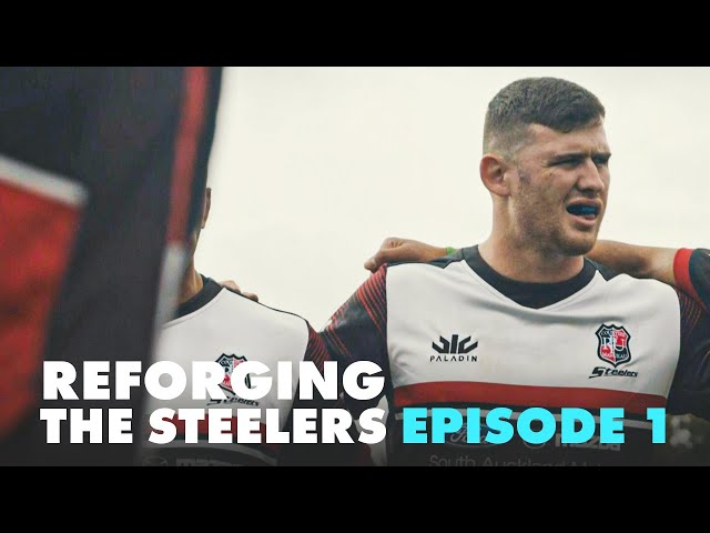 Reforging The Steelers | Episode 1 | RugbyPass