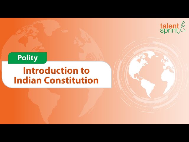 Know What the Indian Constitution Is? | Introduction | Polity | General Awareness | TalentSprint