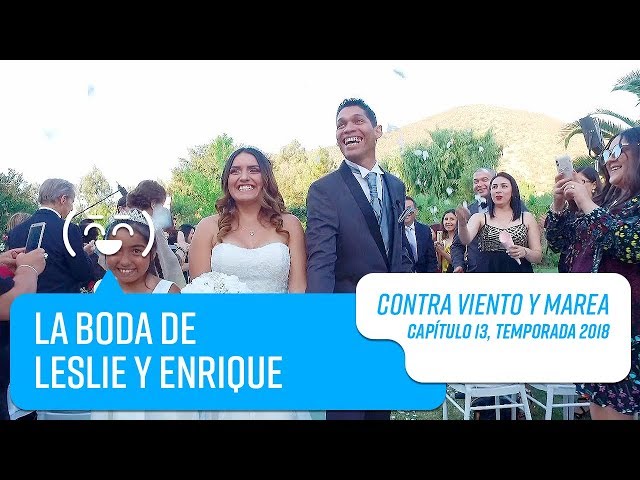 La boda de Leslie y Enrique | Contra Viento y Marea | Temporada 2018