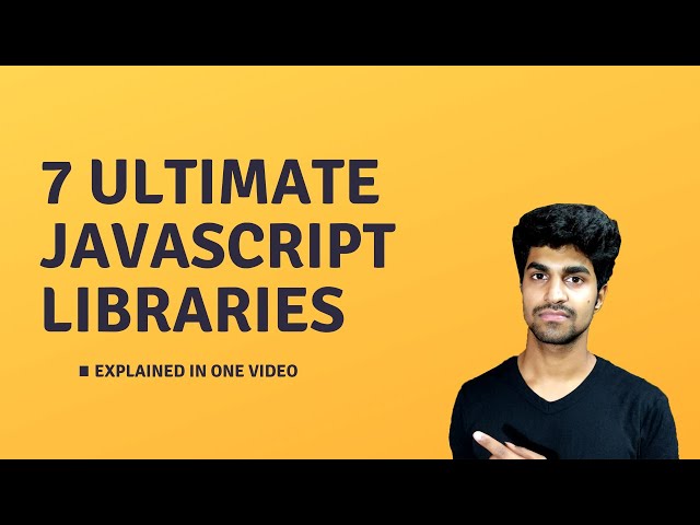 JavaScript Libraries Unlocked: A Comprehensive Guide to 7 Essential Libraries in One Video
