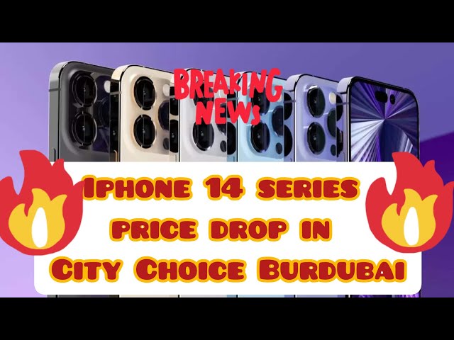 Cheapest iphone 14 series dropped in City Choice burdubai #cheapest #trending #dubai #appleproducts