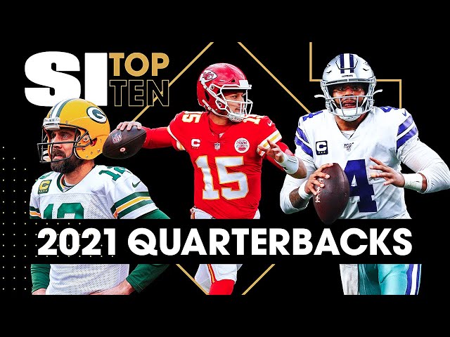 Top 10 Quarterbacks Entering The 2021 NFL Season