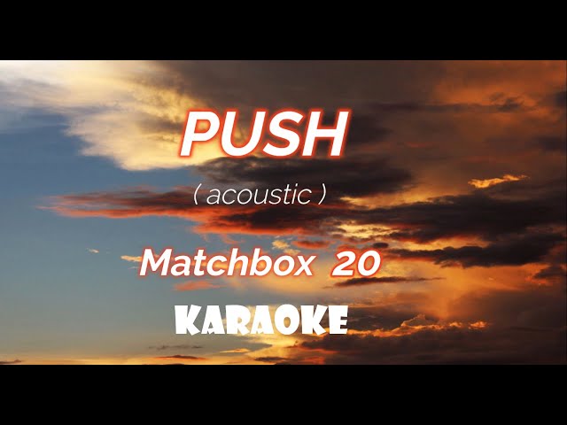 Push   Matchbox20   Karaoke