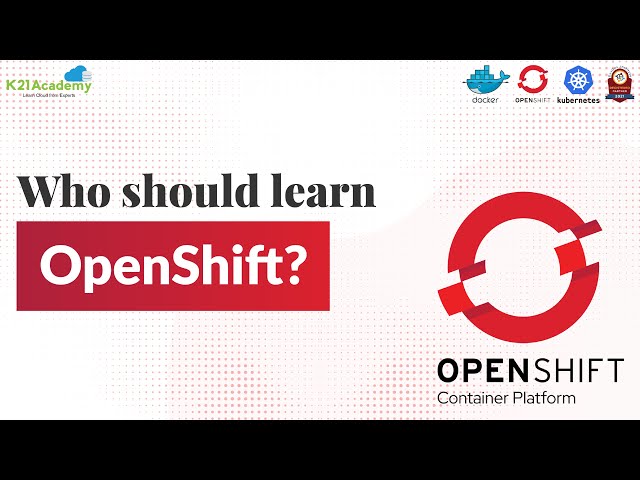 Who should learn OpenShift? | K21Academy