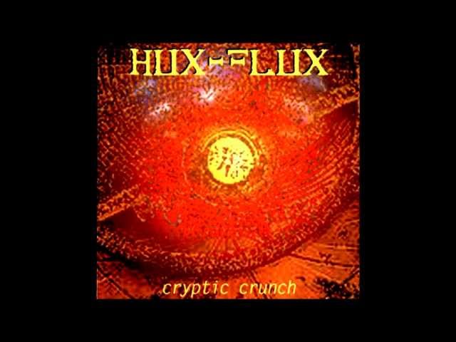 Hux Flux - Cryptic Crunch [FULL ALBUM]