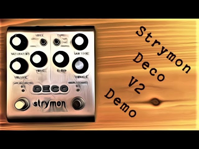 Strymon Deco V2 Stereo Demo