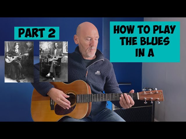How To Play Blues In the key of A  | Acoustic guitar lesson | 2023 - Part 2