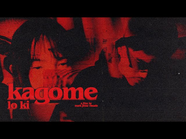 Lo Ki - Kagome (Official Music Video)