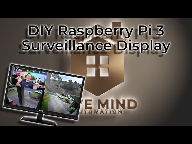 DIY Project   Raspberry Pi Surveillance Camera Display