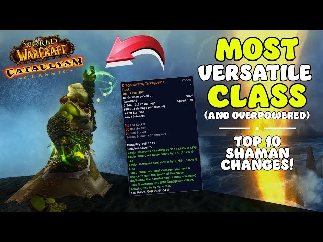 Should you play Shaman in Cataclysm? | Top 10 Changes
