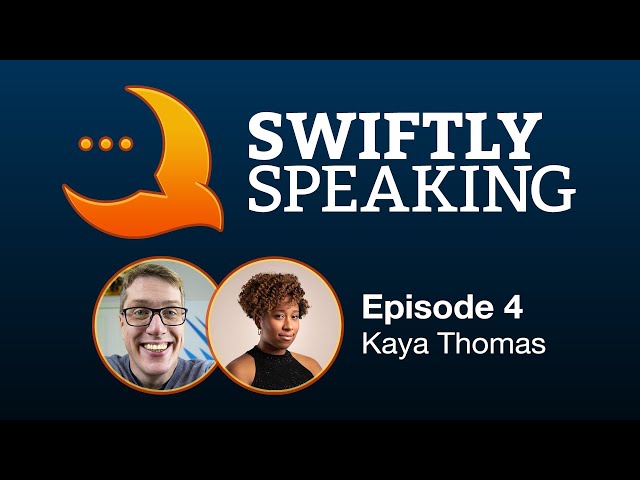 Swiftly Speaking 4: Kaya Thomas