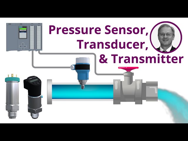 Pressure Sensor, Transducer, and Transmitter Explained | Application of Each