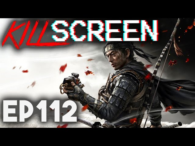 KillScreen Podcast E112 | GAMER GIRL, Ghost of Tsushima, Ubisoft Forward