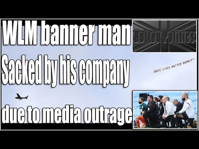 The MSM and left force WLM banner man to lose his job