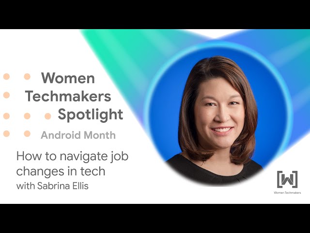 How to navigate job changes in tech | WTM Spotlight
