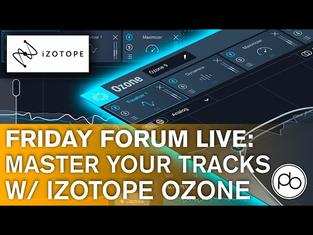 How to Master Your Tracks for Impact With iZotope Ozone 9 [Free Mastering Chain Preset] | FFL