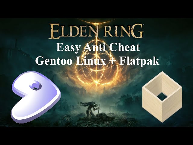 Easy Anti Cheat through Proton on Elden Ring | Gentoo Linux Guide