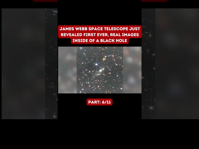 James Webb Space Telescope Just Revealed First Ever, Real Images Inside of a Black Hole - 6/11
