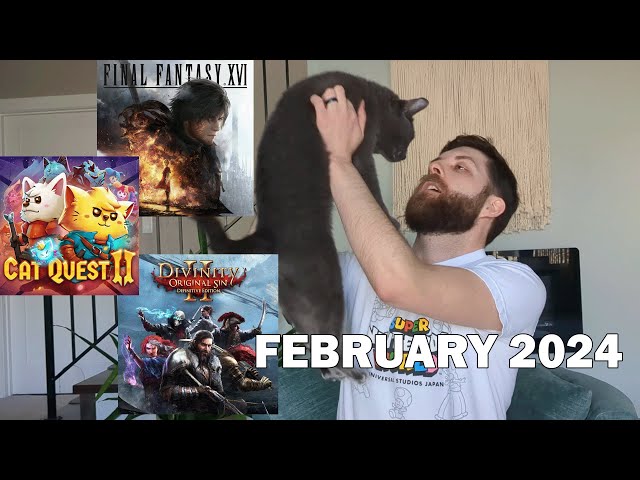 February 2024 Recap (Final Fantasy XVI, Cat Quest 2, Divinity Original Sin 2)