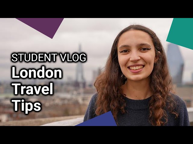 London Travel Tips | LSE Student Vlogs